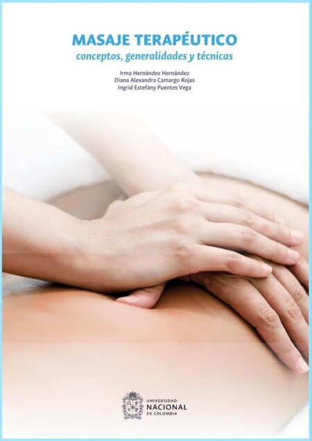 Masaje terapéutico. Conceptos, generalidades y técnicas