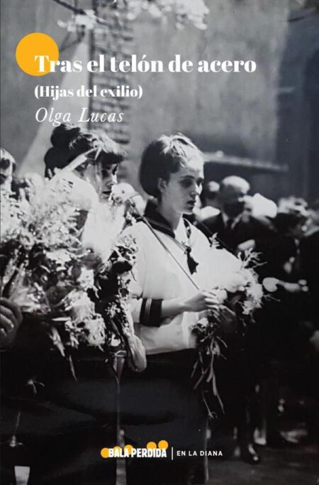 Tras el telón de acero:HIJAS DEL EXILIO