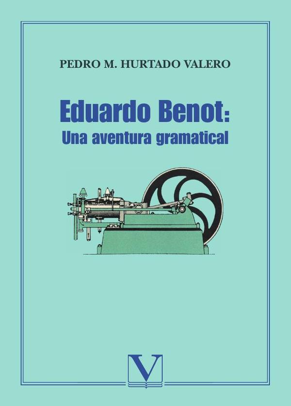 Eduardo Benot: una aventura gramatical