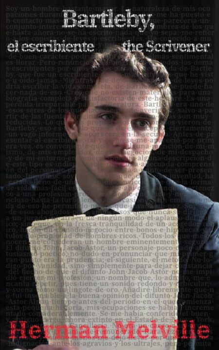 Bartleby, el escribiente - Bartleby, the Scrivener:Texto paralelo bilingüe - Bilingual edition: Inglés - Español / English - Spanish