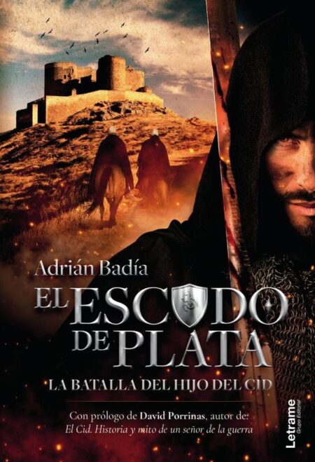 El escudo de plata. La batalla del hijo del Cid. (Tercera edición)