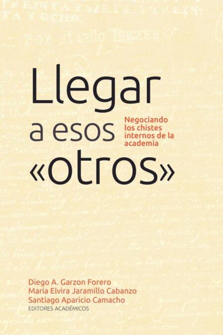 Llegar a esos otros:Negociando los chistes internos de la academia