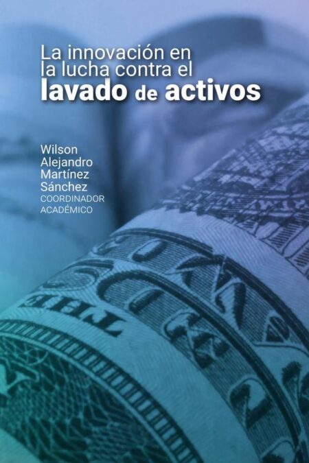 La innovación en la lucha contra el lavado de activos