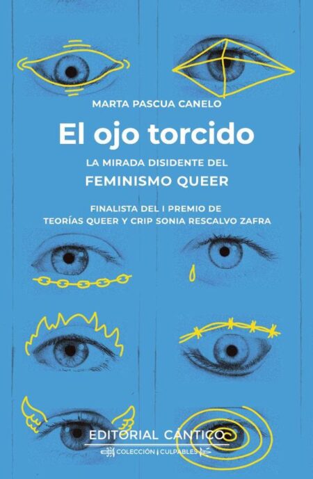 El ojo torcido:La mirada disidente del feminismo queer