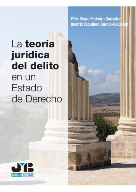 La teoría jurídica del delito en un estado de derecho