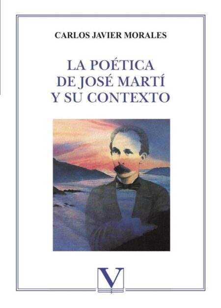 La poética de José Martí y su contexto