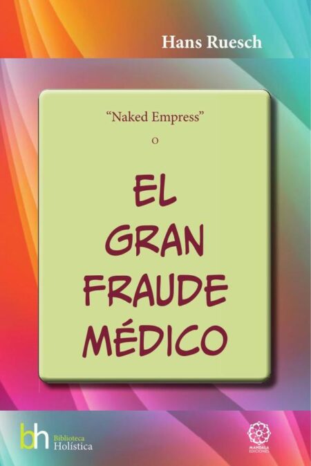 El Gran Fraude Médico