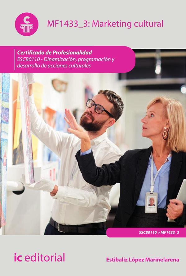 Marketing cultural. SSCB0110 - Dinamización, programación y desarrollo de acciones culturales