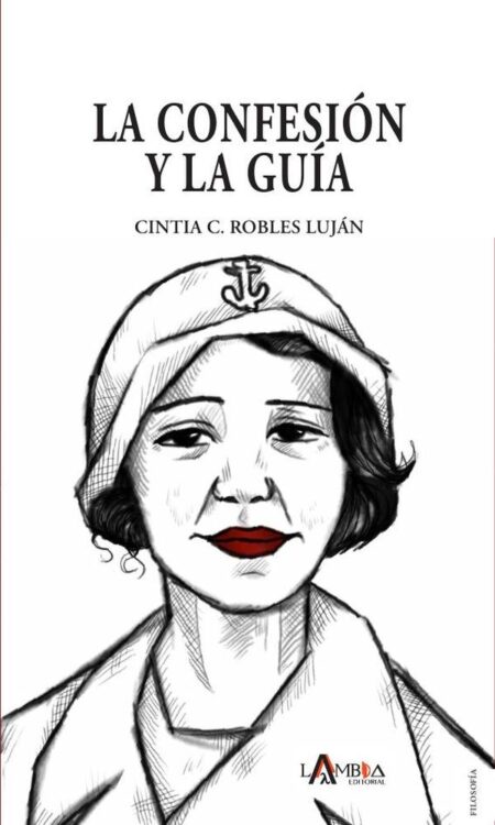 La Confesión y la Guía:Como formas de la razón poética en María Zambrano