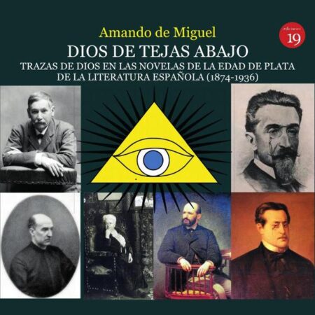 Dios de tejas abajo. Trazas de Dios en las novelas de la edad de plata de la literatura española (1874-1936)