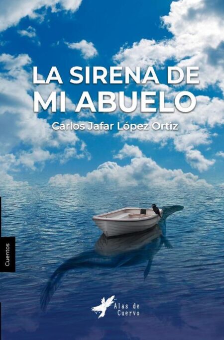 La sirena de mi abuelo y otros cuentos