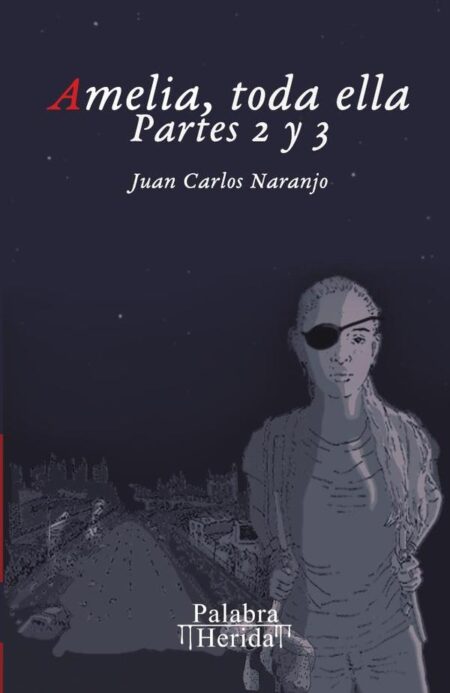 Amelia, toda ella. Partes 2 y 3