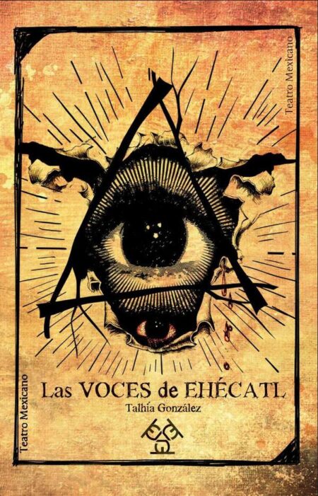 Las voces de Ehécatl:Teatro Mexicano