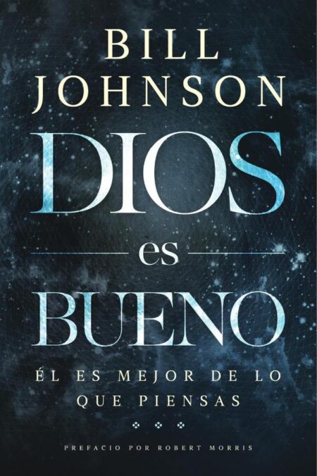 Dios es bueno:E´l es mejor de lo que piensas