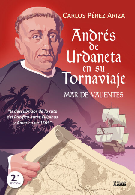 Andrés de Urdaneta en su tornaviaje:Mar de valientes