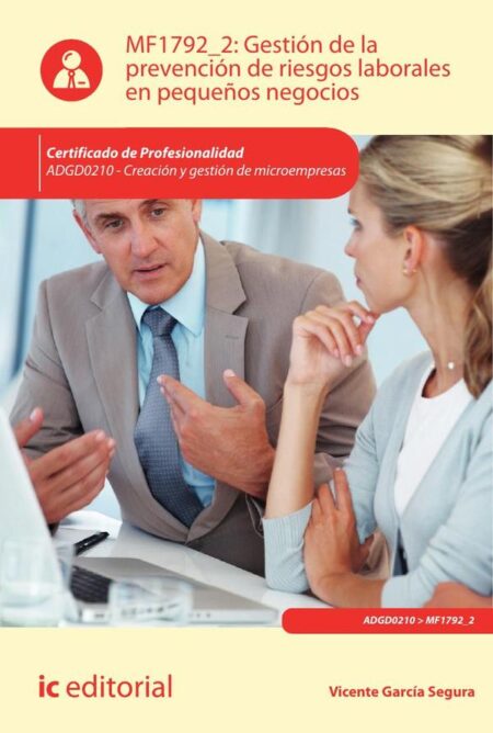 Gestión de la prevención de riesgos laborales en pequeños negocios. ADGD0210 - Creación y gestión de microempresas
