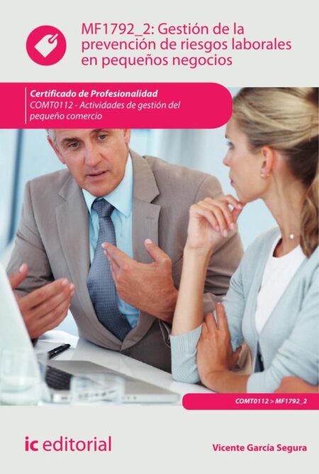 Gestión de la prevención de riesgos laborales en pequeños negocios. COMT0112 - Actividades de gestión del pequeño comercio