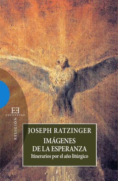 Imágenes de la esperanza:Itinerarios por el año litúrgico