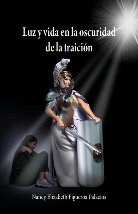 Luz y vida en la oscuridad de la traición