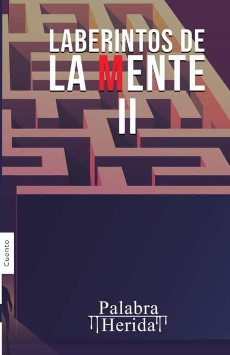 Laberintos de la mente. Volumen II