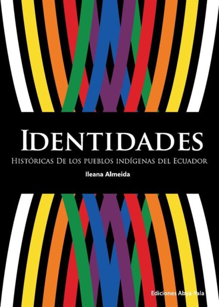 Identidades históricas de los pueblos indígenas del Ecuador
