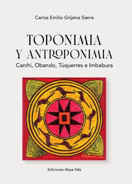 Toponimia y antroponimia:Carchi, Obando, Túquerrese, Imbabura