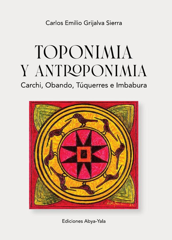 Toponimia y antroponimia:Carchi, Obando, Túquerrese, Imbabura
