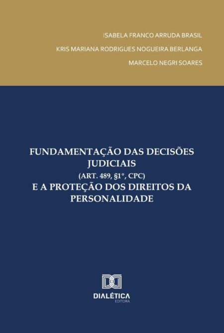 Fundamentação Das Decisões Judiciais (Art. 489, §1º, Cpc) E A Proteção Dos Direitos Da Personalidade