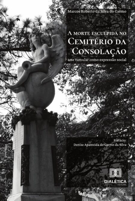 A Morte Esculpida No Cemitério Da Consolação:Arte Tumular Como Expressão Social