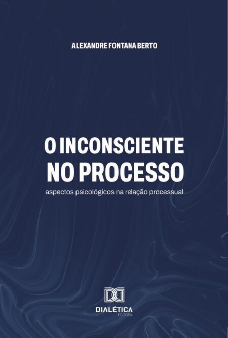 O Inconsciente No Processo:Aspectos Psicológicos Na Relação Processual