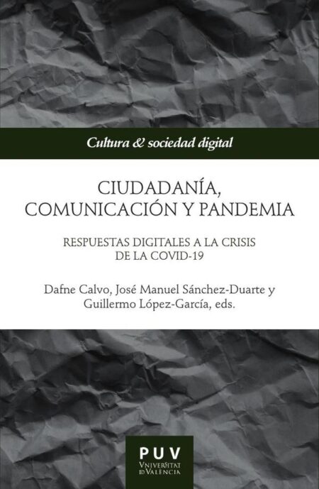 Ciudadanía, comunicación y pandemia:Respuestas digitales a la crisis de la Covid-19