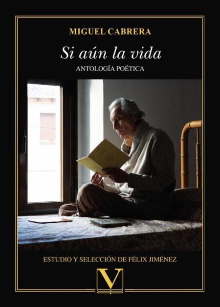 Si aún la vida:Antología poética