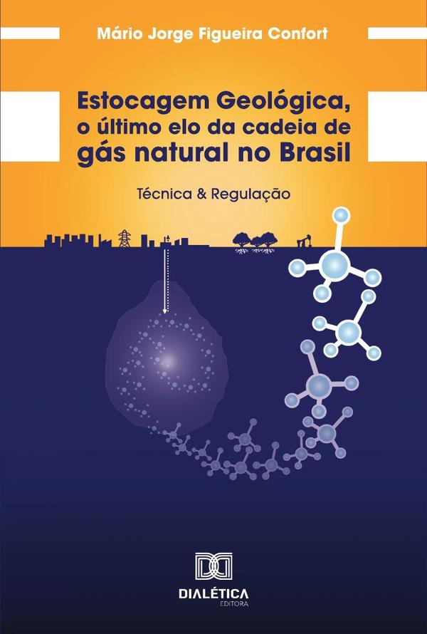 Estocagem Geológica, O Último Elo Da Cadeia De Gás Natural No Brasil:Técnica & Regulação