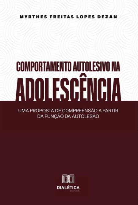 Comportamento Autolesivo Na Adolescência:Uma Proposta De Compreensão A Partir Da Função Da Autolesão