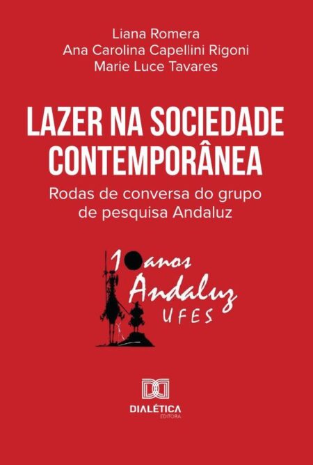 Lazer Na Sociedade Contemporânea:Rodas De Conversa Do Grupo De Pesquisa Andaluz