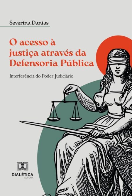 O Acesso À Justiça Através Da Defensoria Pública:Interferência Do Poder Judiciário