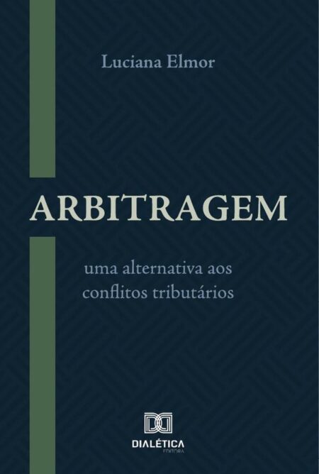 Arbitragem:Uma Alternativa Aos Conflitos Tributários