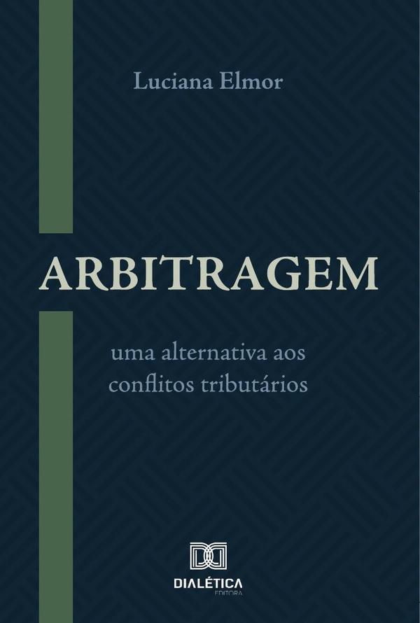 Arbitragem:Uma Alternativa Aos Conflitos Tributários