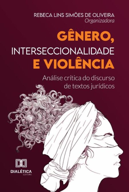 Gênero, Interseccionalidade E Violência:Análise Crítica Do Discurso De Textos Jurídicos