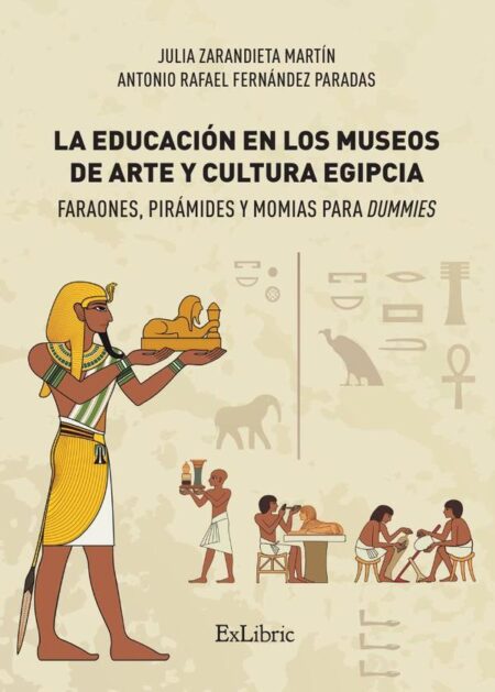 La educación en los museos de arte y cultura egipcia. Faraones, pirámides y momias para dummies