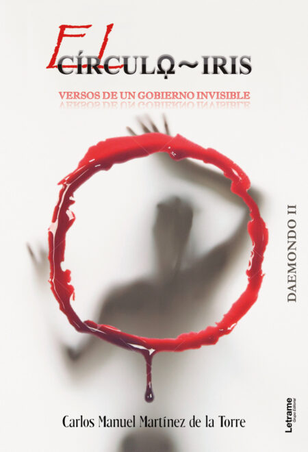 El círculo iris, versos de un gobierno invisible