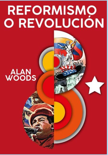 Reformismo o revolución:MARXISMO Y SOCIALISMO DEL SIGLO XXI Respuesta a Heinz Dieterich
