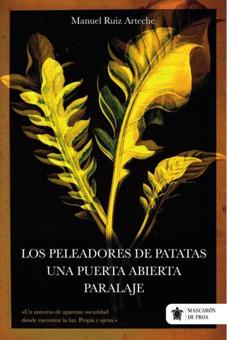 Los peleadores de patatas – Una puerta abierta – Paralaje. Última tragicomedia