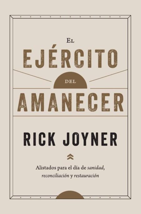 El ejército del amanecer:Alistados para el di´a de sanidad, reconciliacio´n y restauracio´n