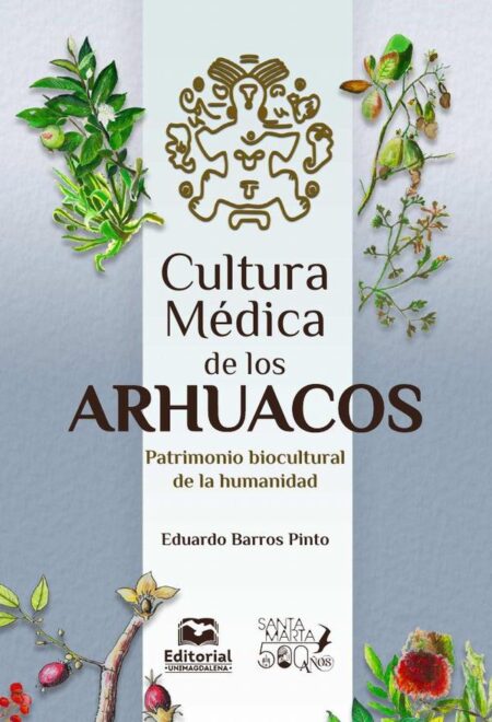 Cultura médica de los arhuacos:Patrimonio biocultural de la humanidad