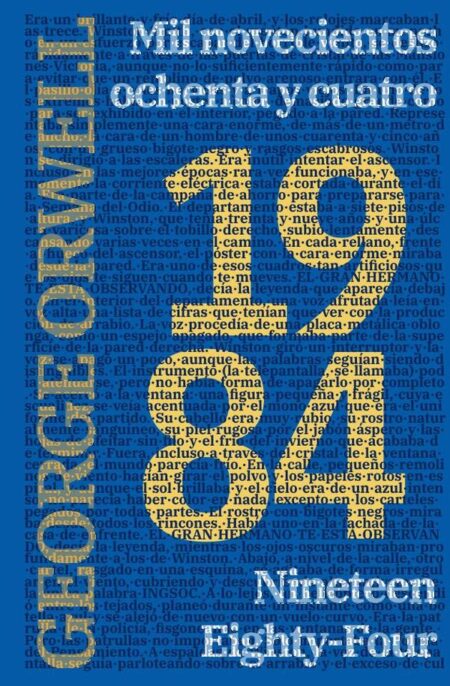1984: Mil novecientos ochenta y cuatro - Nineteen Eighty-Four:Texto paralelo bilingüe - Bilingual edition: Inglés - Español / English - Spanish