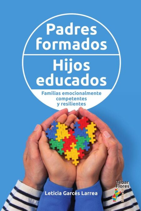 Padres formados, hijos educados. Familias emocionalmente competentes y resilientes