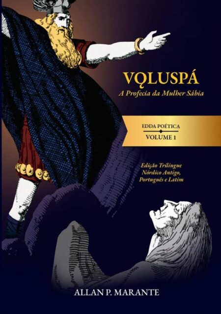 Völuspá: A Profecia Da Mulher Sábia:Edda Poética Volume I - Voluspa
