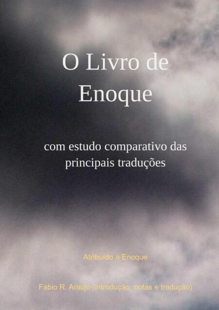 O Livro De Enoque:com estudo comparativo das principais traduções