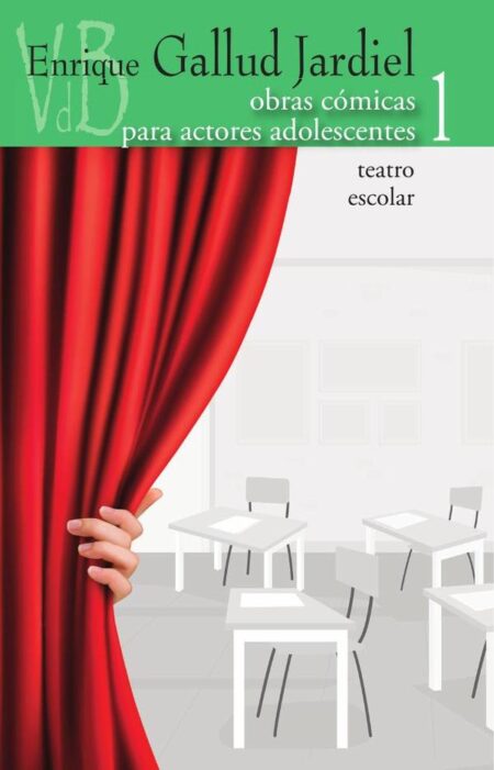 Obras cómicas para actores adolescentes. Teatro escolar. VOL 1.